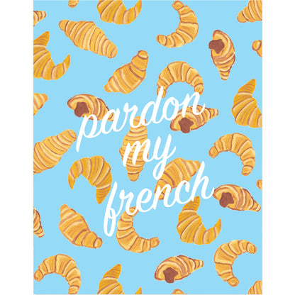 Pardon my French